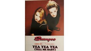 Shampoo - Yea Yea Yea (Tell Me Baby)