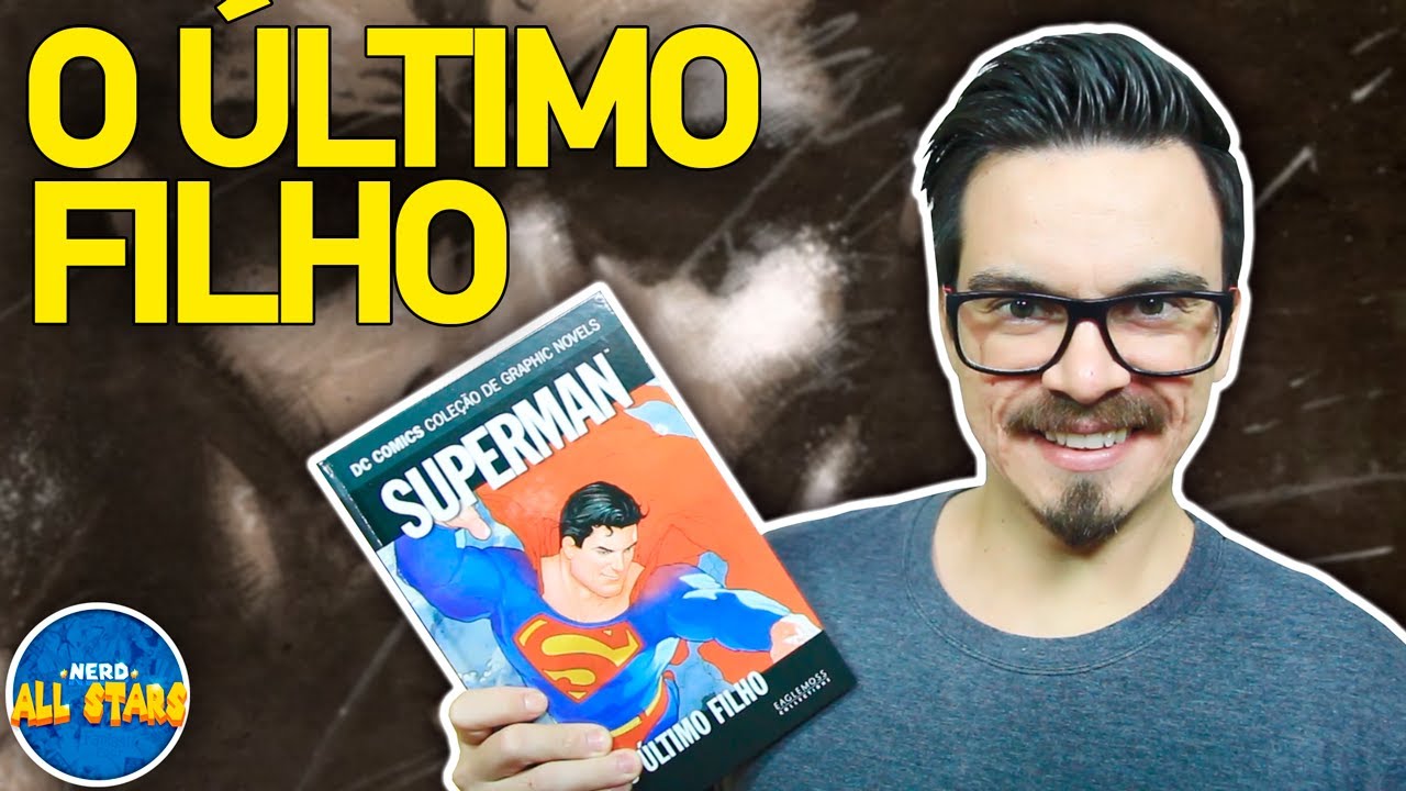SUPERMAN: O ÚLTIMO FILHO - História Completa