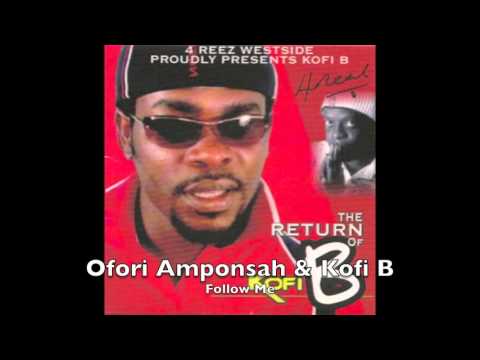 Ofori Amponsah & Kofi B - Follow me