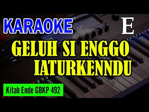 KEE GBKP NO. 492 - GELUH SI ENGGO IATURKENNDU