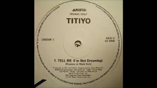 Titiyo - Tell Me (I'm Not Dreaming) (Masters At Work Dub)