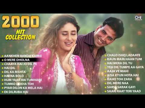 2000s Hit Collection - Audio Jukebox | Aankhen Bandh Karke | O Mere Dholna | Chaaya Hai Jo Dil Pe