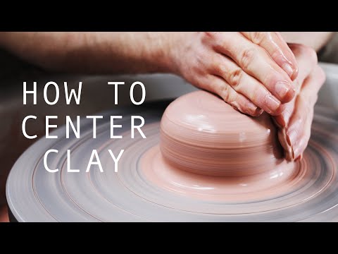 How to Center Clay — A Beginner's Guide