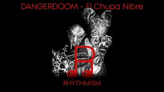 DANGERDOOM - El Chupa Nibre Lyrics
