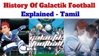 History Of Galactik Football Episodes - Explained 
