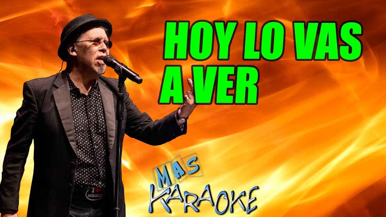 Hoy Lo Vas A Ver