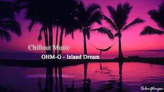 Ohm-G - Island Dreams video