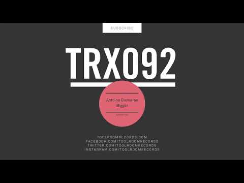 Antoine Clamaran - Bigger (Original Mix)
