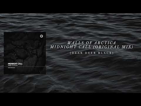 Walls of Arctica - Midnight Call (Original Mix) [Dear Deer Black]