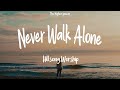 Hillsong Worship - Never Walk Alone (Lyrics)  | 1 Hour