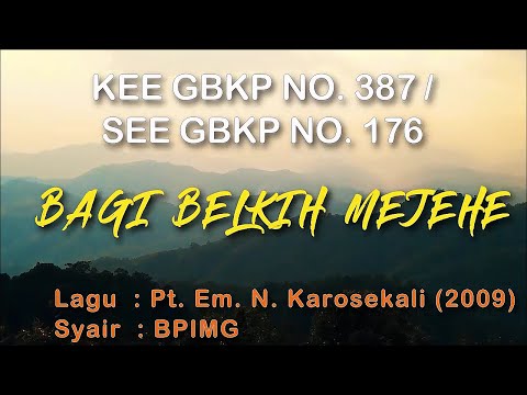 Lagu Rohani Kitab Ende-Enden GBKP No. 387 | SEE 175 KARAOKE | BAGI BELKIH MEJEHE