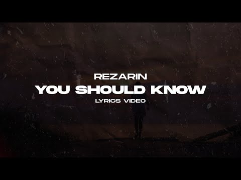 REZarin - You Should Know (Lyrics Video)