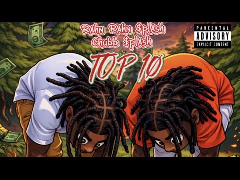Rahn Rahn $plash & Chubb $plash - Top 10