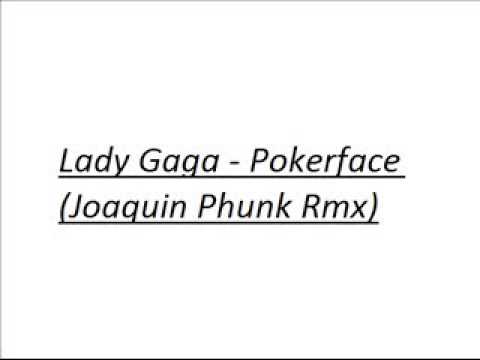 Lady Gaga Pokerface Joaquin Phunk Rmx
