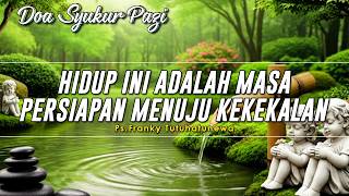 Download lagu Hidup Ini Adalah Masa Persiapan Menuju Kekekalan | Renungan Harian Kristen Hari Ini mp3