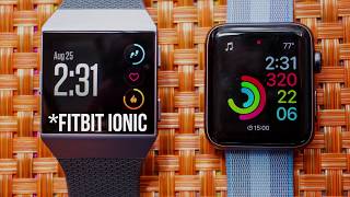 Fitbit Ionic Vs Apple Watch 3 - All you need to know!