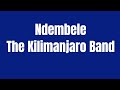The Kilimanjaro Band- Ndembele