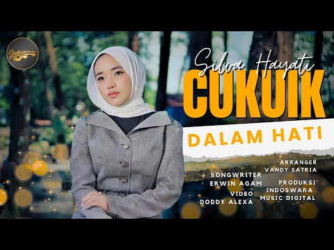 Silva Hayati - Cukuik Dalam Hati (Official Music Video)