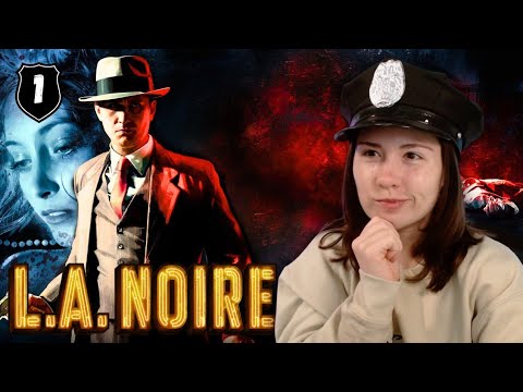 My First Time Playing L.A. NOIRE! 🚔 L.A. Noire Gameplay 🚔 Part 1