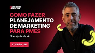 Aula ao Vivo | Como fazer Planejamento de Marketing Para PMEs