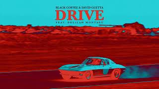 Download lagu Black Coffee  David Guetta   Drive feat  Delilah Montagu Ultra Music mp3