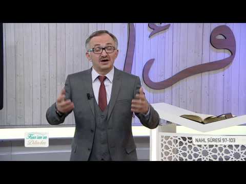 Kur'an'ın Dilinden 423.Bölüm - (Nahl Suresi 97-103)