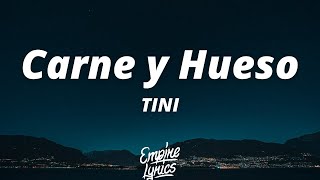 TINI - Carne y Hueso (Letra/Lyrics) | Que ya no me toca a mi, Que ya no me das a mi