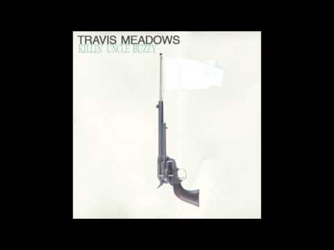 Travis Meadows - It Ain't Fun No More
