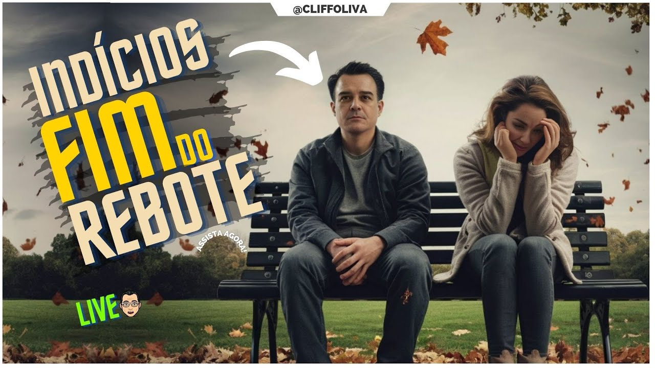 INDÍCIOS que o REBOTE está ACABANDO. Quais SINAIS meu EX APRESENTA?