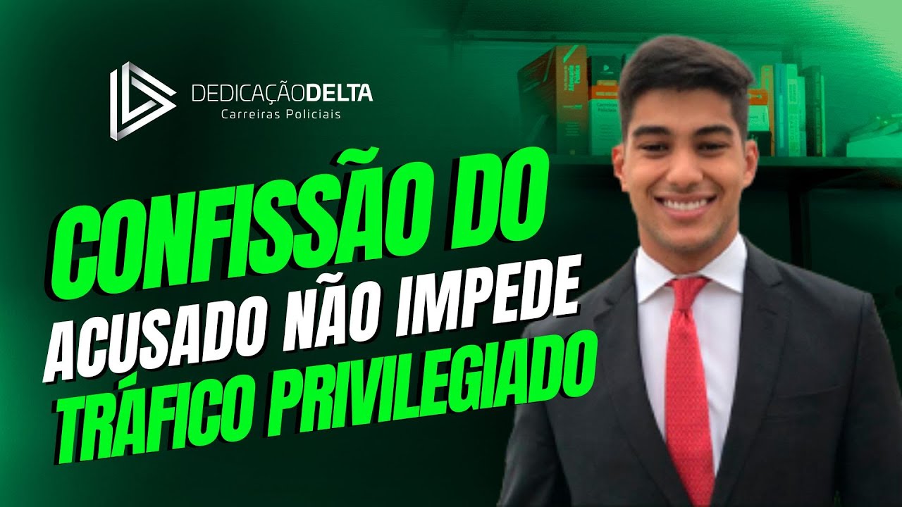 A confissão do acusado não impede o tráfico privilegiado