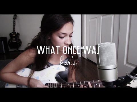 What Once Was by Her's (Cover) by Sara King