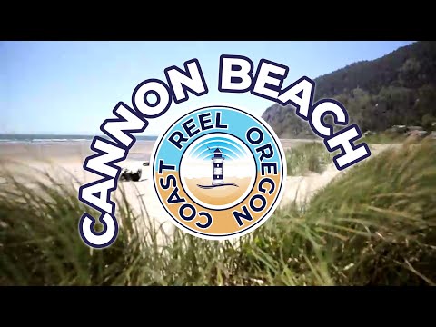 Reel Oregon Coast: Cannon Beach: A TOP Coastal Getaway