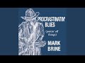 Procrastinatin' Blues (Puttin' off Things)