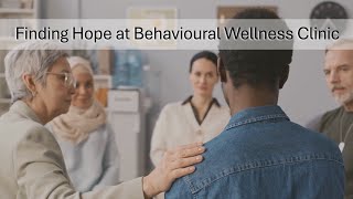Behavioural Wellness Clinic Ottawa - Finding Hope
