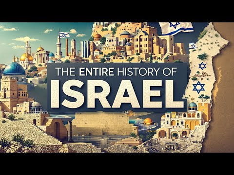 Entire History of Israel: From Ancient Times to Modern Day