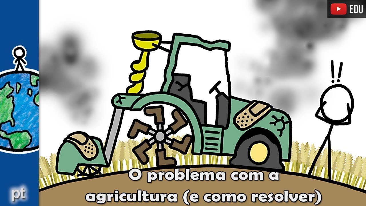 Por que a agricultura está com problemas (e como resolver)? | Minuto da Terra