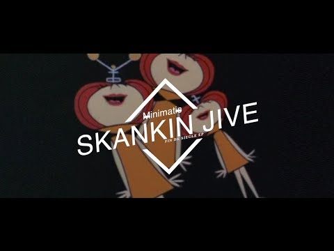 Minimatic - Skankin Jive (Official Video)