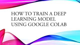 How to Train a Deep Learning Model using Google Colab