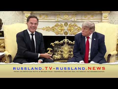 Trump und NATO Chef Rutte im Weißen Haus – Gespräche über den Iran, die Ukraine und Großbritannien
