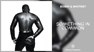 Bobby Brown - Something In Common ft. Whitney Houston (432Hz)
