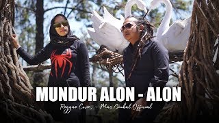 Download lagu MUNDUR ALON ALON - ILUX ID ( Reggae Cover Mas Gimbal ) mp3