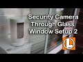 Security Camera Behind Glass Window Setup (Updated) - Wyze, EZVIZ, Ring, Eufy + Litom Solar Light