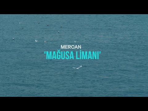 MERCAN - MAĞUSA LİMANI (OFFICIAL MUSIC VIDEO)