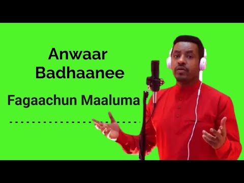 *Anwaar Badhaanee - Fagaachun Maaluma*