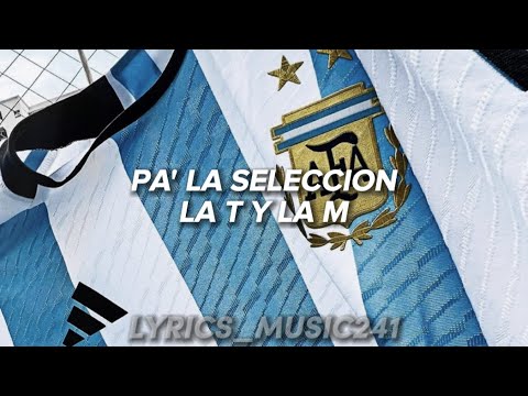 La T y La M - Pa' la selección (lyrics vídeo)