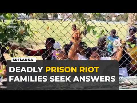 Sri Lanka prison riot kills 26 as families seek answers after deadly clashes