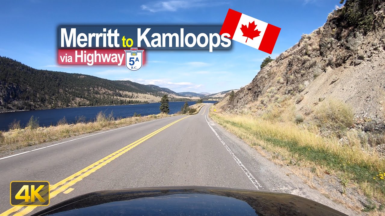 Driving Merritt to Kamloops on Highway 5A in 4K