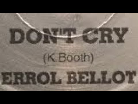 Errol Bellot - Dont CRY