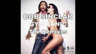 Bob Sinclar - Gym Tonic (2011 Uplifting Mix)