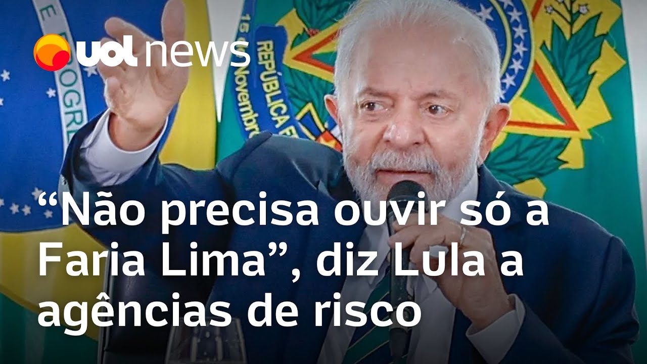 Lula a agências de risco: 'Não precisa ouvir só a Faria Lima'